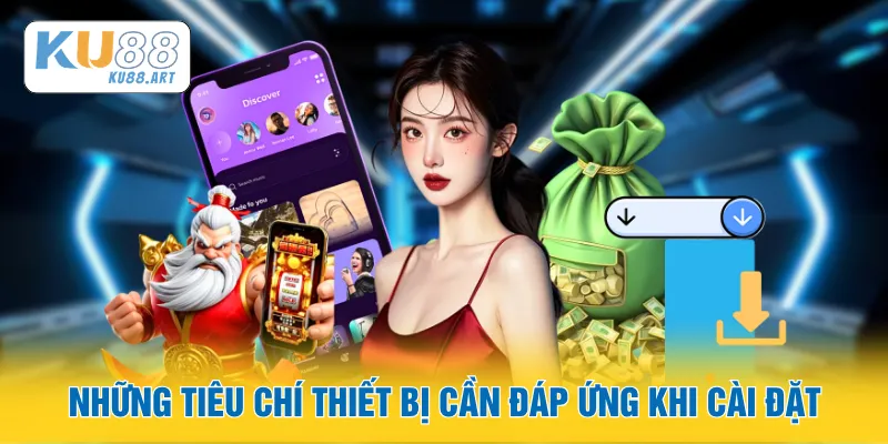 Những tiêu chí thiết bị cần đáp ứng khi cài đặt